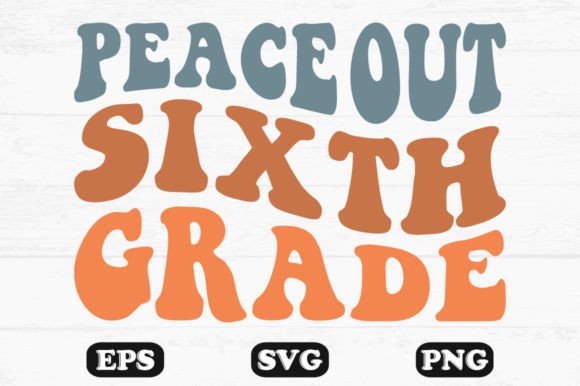 Download Peace out Sixth Grade Retro Wavy Design - Wavy design Collection