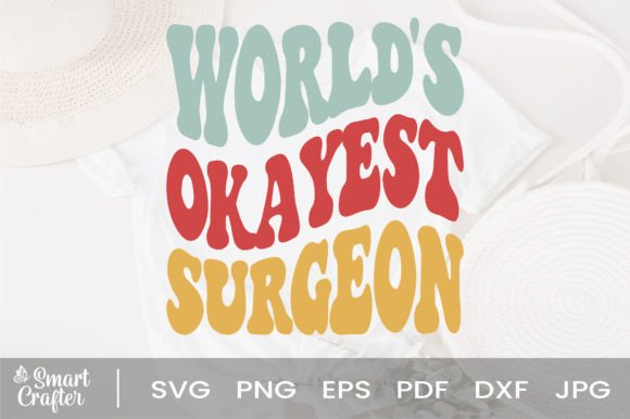 Download World's Okayest Surgeon Svg Wavy Design - Wavy design Collection